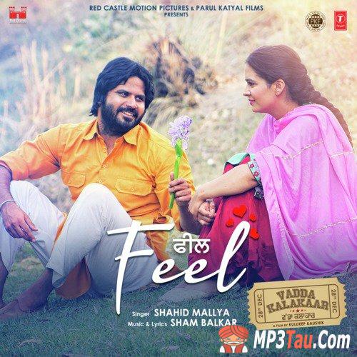 Feel-(Vadda-Kalakaar) Shahid Mallya mp3 song lyrics